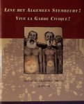 Heyrman, Peter. Hoekx, Rudi. Veldeman, Piet. Willems, Bart. - Leve het algemeen stemrecht ! Vive la garde civique ! de strijd voor algemeen stemrecht, Leuven 1902