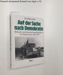 Boll, Friedhelm: - Auf der Suche nach Demokratie: britische und deutsche Jugendinitiativen in Niedersachsen nach 1945: