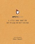 Aileen Bennett - A Little Book About Fire