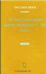 Boer, Ds. C. den - Romeinen I - VIII     (deel 1)