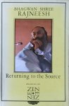 Bhagwan Shree Rajneesh (Osho) - Returning to the Source. Discourses on ZEN.