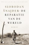 Slobodan Snajder - De Reparatie Van De Wereld