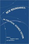 Donald M. Hassler, Clyde Wilcox - New Boundaries in Political Science Fiction