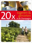 S. van den Bossche - 20 x logeren en genieten in de Champagne / 20 x gidsen
