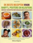 Renée Elliot 64670 - De beste recepten voor baby's, peuters en kleuters Meer dan 100 recepten voor heerlijke hapjes en maaltijden