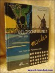 Michael Palmer, vertaling Nederlands : Dirk Verbiest - BELGISCHE KUNST 1880 - 2000, van Ensor tot  Panamarenko.