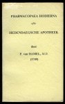 HAMEL, P. van - Pharmacopaea Hodierna ofte Hedendaegsche Apotheek (1749). HAMEL, P. van - Pharmacopaea Hodierna ofte Hedendaegsche Apotheek (1749).