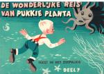 Veeninga, Johan (naverteld door ...) en van wonderplaatjes voorzien door "Joop Geesink`s Filmstudio "Dollywood". - De wonderlijke reis van Pukkie Planta / Feest in het zeepaleis - deel 7 / Pukkie`s grote parachute-sprong - deel 8