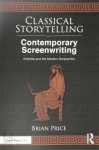 Brian Price - Classical Storytelling and Contemporary Screenwriting