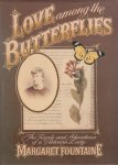 Fountaine, Margaret - Love among the butterflies. The travels and adventures of a Victorian lady