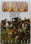 Schom, Alan - One Hundred Days. Napoleon's Road to Waterloo