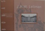 Pey, Ineke / Boersma, Tjeerd - J.H.W. Leliman (1878-1921) / Architect en publicist