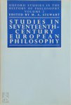 Michael Alexander Stewart, Professor Of The History Of Philosophy M A Stewart - Studies in Seventeenth-century European Philosophy