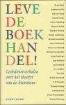 Aarten, Jeroen, Martien Frijns, Kees Schafrat (redactie & samenstelling) - Leve de boekhandel! Lockdownverhalen over het theater van de literatuur