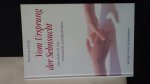 Köhler, Henning, - Vom Ursprung der Sehnsucht. Die Heilkräfte von Kreativität und Zärtlichkeit.