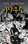 Ian Buruma - 1945 biografie van een jaar