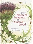 Dijkstra-Hesselink, Helen - OVER BLOESEMBEIGNETS EN BROCOLLIBROOD