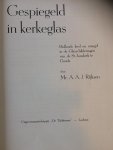 Mr. A.A.J. Rijksen - Gespiegeld in kerkeglas