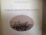 Paul Emile Schazmann - Charles Dickens in der Schweiz