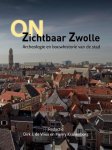 Vries, Dirk J. de, Kranenborg, Henry - onZichtbaar Zwolle / archeologie en bouwhistorie van de stad