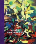 Roger De Neef - De weg naar beweging Frieda Van Dun