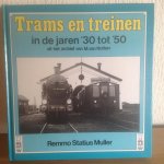 Statius Muller - Trams treinen uit jaren 40 en 50 / druk 1
