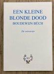 BÜCH, BOUDEWIJN. - Een kleine blonde dood. De oerversie.