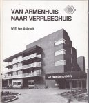 W.E. ten Asbroek - Van Armenhuis naar Verpleeghuis
