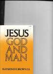 Brown,Raymond - Jesus God and Man