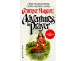 Catherine Marshall - Adventures in Prayer
