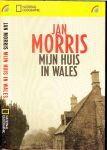Morris, Jan .. Nederlandse Vertaling uit het Engels  door Frans van der Wiel - Mijn huis in Wales