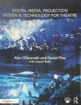 Alex Oliszewski ,  Daniel Fine ,  Daniel Roth - Digital Media, Projection Design & Technology for Theatre