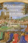 Cas van Houtert - Middeleeuwers tussen hoop en vrees