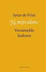 Sytze de Vries - Jij, mijn adem verzamelde liederen