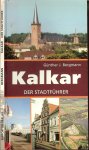 Günter Bergmann Autor,  Mit fotos von Bernd Morsen  und Karten en Zeichnungen von Karl-Heinz Rottmann - Kalkar: Der Stadtführer