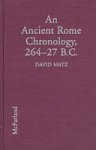 David Matz - An Ancient Rome Chronology, 264-27 B.C.