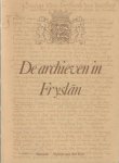 Nieuwland, P. - De archieven in Fryslân