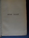 Betz, Maurice - Rilke Vivant. Souvenirs, lettres, entretiens. 8 illustrations