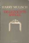 Mulisch, Harry - De gezochte spiegel