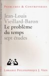 Vieillard-Baron, Jean-Louis. - Le Problème du Temps: Sept Études.