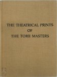 Howard A. Link - The Theatrical Prints of the Torii Masters