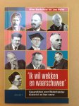 Berkelaar, W., Palm, J. - Ik wil wekken en waarschuwen / gesprekken over Nederlandse historici en hun eeuw
