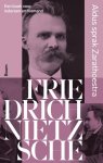 Friedrich Nietzsche - Aldus Sprak Zarathoestra