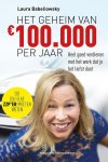 Babeliowsky, Laura - Het geheim van  100.000 per jaar / heel goed verdienen met het werk dat je het liefste doet