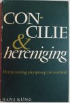 Küng Hans - Concilie & hereniging Hernieuwing als oproep tot eenheid