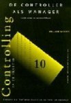 J.A.M. van Gorp - De controller als manager / Controlling in de praktijk / 10