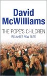 McWilliams, David - The Pope's children; Ireland's new elite