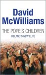 McWilliams, David - The Pope's children; Ireland's new elite