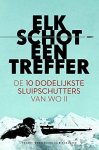 Martin Pegler - Elk schot een treffer de 10 dodelijkste sluipschutters van WO II Martin Pegler - Elk schot een treffer de 10 dodelijkste sluipschutters van WO II