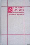Harrison, Frederick - A Book about Books Harrison, Frederick - A Book about Books